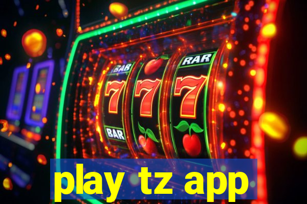 play tz app
